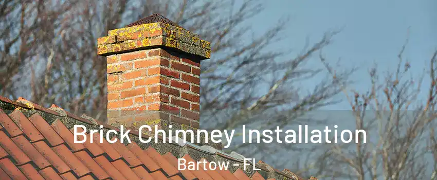  Brick Chimney Installation Bartow - FL