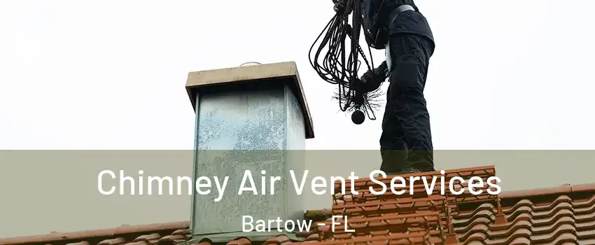  Chimney Air Vent Services Bartow - FL