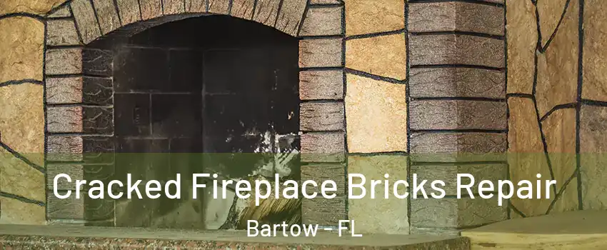  Cracked Fireplace Bricks Repair Bartow - FL