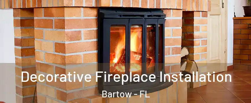  Decorative Fireplace Installation Bartow - FL