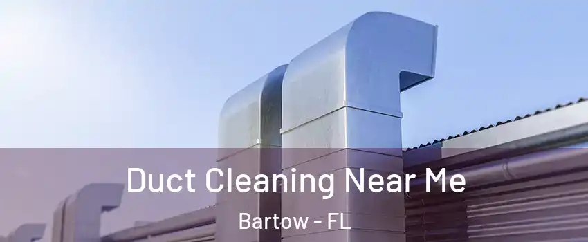  Duct Cleaning Near Me Bartow - FL