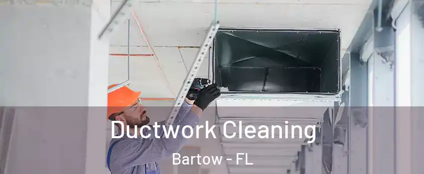  Ductwork Cleaning Bartow - FL