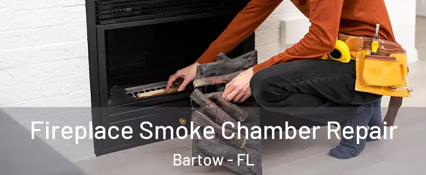  Fireplace Smoke Chamber Repair Bartow - FL