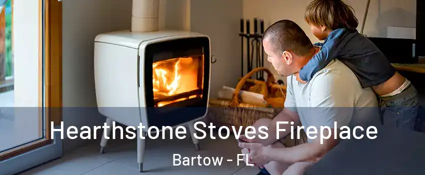  Hearthstone Stoves Fireplace Bartow - FL