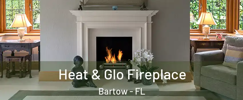  Heat & Glo Fireplace Bartow - FL