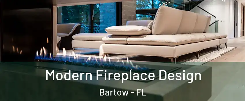  Modern Fireplace Design Bartow - FL