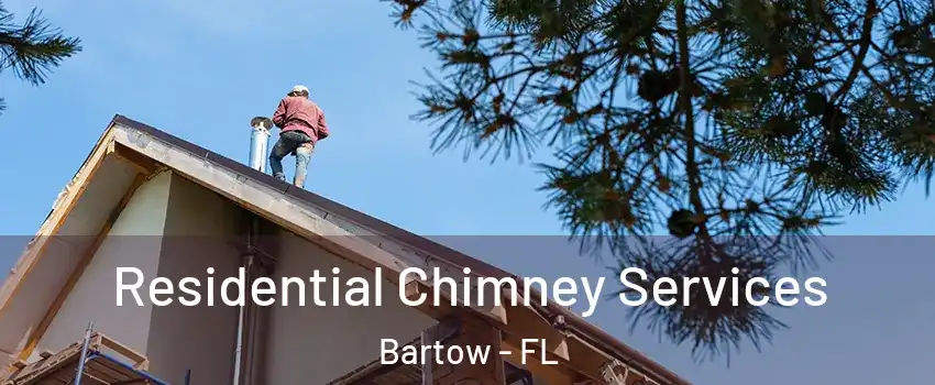  Residential Chimney Services Bartow - FL