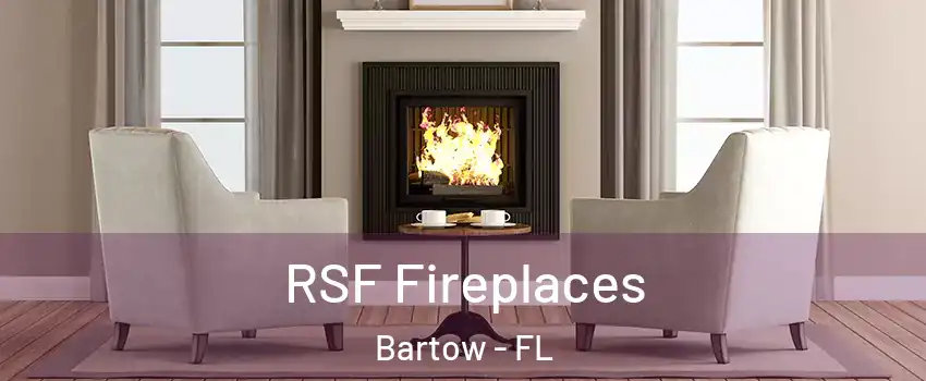  RSF Fireplaces Bartow - FL