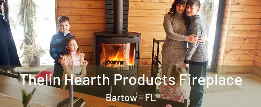  Thelin Hearth Products Fireplace Bartow - FL
